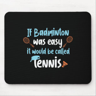 Lustiges Badminton-Tennis-Design für Spieler Mousepad