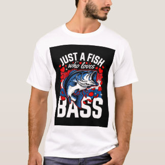 Lustiges Bassangeln-Geschenk | Nur ein Fisch, der T-Shirt