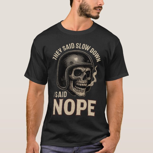 Lustiges Biker Langsam Nein T-Shirt (Vorderseite)