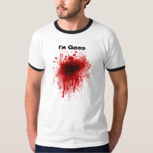 Lustiges blutiges bin ich gut T-Shirt