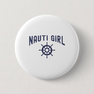 Lustiges Bootsdesign für Frauen, Nauti Girl  Button