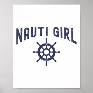 Lustiges Bootsdesign für Frauen Nauti Girl Poster