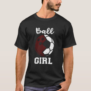 Lustiges Bowling-Fußball-Mädchen als Ballmädchen T-Shirt