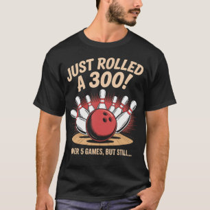 Lustiges Bowling-Humor-T-Shirt mit 300 Punkten T-Shirt