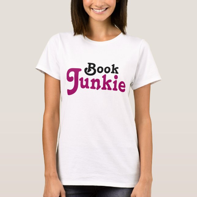Lustiges Buch-Junkie-Lesegeschenk T-Shirt (Vorderseite)