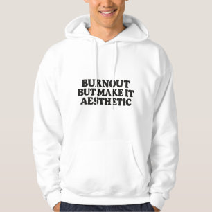Lustiges Burnout-Zitat – Humor-T-Shirt für psychis Hoodie