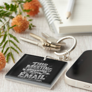 Lustiges Büro-Zitat-Geschenk: Meeting hätte auch e Schlüsselanhänger