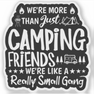 Lustiges Camping-Freunde-Geschenk für eine kleine Aufkleber