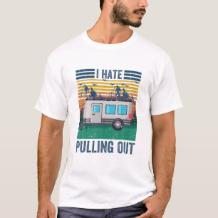 Lustiges Camping Ich hasse es, alten Reisewagen he T-Shirt