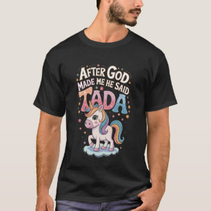Lustiges Christliches Einhorn Ta-da Design T-Shirt
