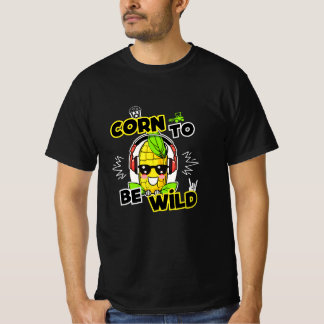 Lustiges "Corn To Be Wild" Maiskolben Design T-Shirt