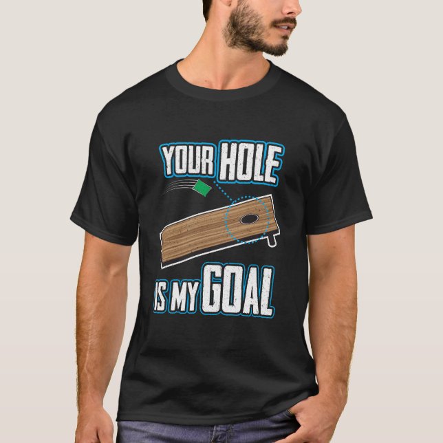 Lustiges Cornhole Shirt - Ihr Loch ist mein Ziel (Vorderseite)