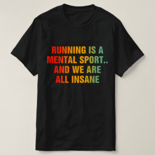 Lustiges Cross-Country-Laufen ist verrückt T-Shirt