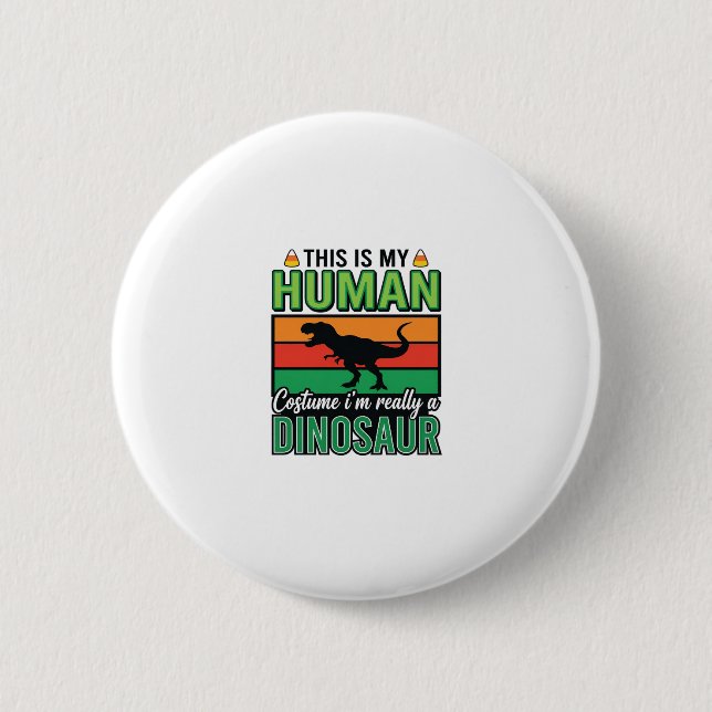 Lustiges Dinosaurier Mensch Kostüm Halloween Button (Vorderseite)