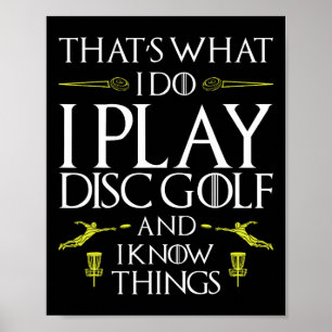 Lustiges Disc-Golf-T-Shirt That's What I Do I Play Poster