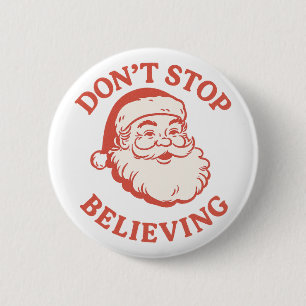 Lustiges "Don't Stop Believing" Retro-Weihnachtsma Button