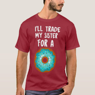 Lustiges Donut-Shirt Ich werde meine Schwester für T-Shirt