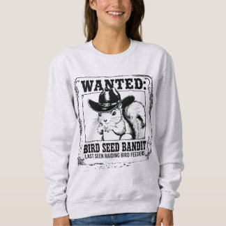 Lustiges Eichhörnchen Gesuchtes Poster | Vogelfutt Sweatshirt