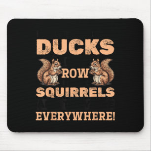 Lustiges Eichhörnchen Tier stört meine Enten nicht Mousepad