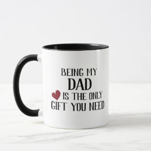 Lustiges Einzige Geschenk, das du brauchst Papa Tasse