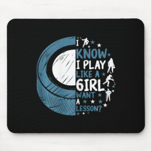 Lustiges Eishockey Ich weiß ich spiele wie ein Mäd Mousepad