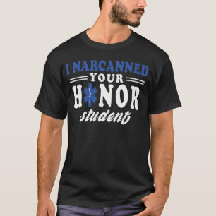 Lustiges EMS EMT-Zubehör Zitat für Rettungssanität T-Shirt
