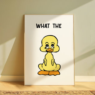 Lustiges Entenposter „What The“ Meme-Wandkunst Süß Poster