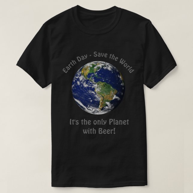 Lustiges Erdtageszitat - retten Sie die Welt T-Shirt (Design vorne)
