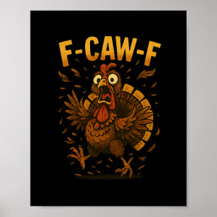 Lustiges Erntedankfest F-caw-f Truthahn Meme Truth Poster