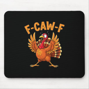 Lustiges Erntedankfest Truthahn F-caw-f verängstig Mousepad