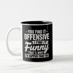 Lustiges Erwachsenen-Humor Sarkastisches Beleidige Zweifarbige Tasse