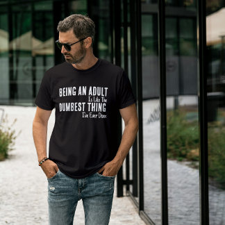 Lustiges Erwachsenwerden-T-Shirt – Erwachsensein i T-Shirt