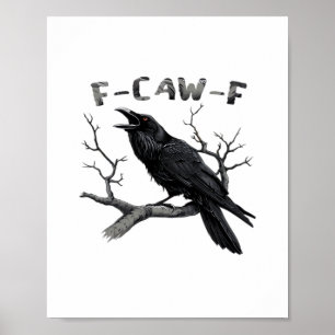 Lustiges F-Caw-F gotisches Krähen Humor Essential Poster