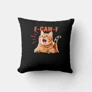 Lustiges F-Caw-F Grafik Sarcastic Trendy Einzigart Kissen