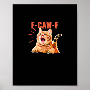 Lustiges F-Caw-F Grafik Sarcastic Trendy Einzigart Poster