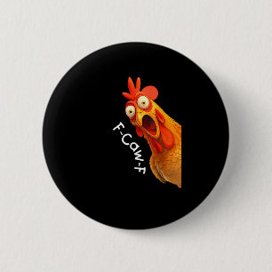 Lustiges F-Caw-F Huhn F-Caw-F Huhn Kreatives Casua Button