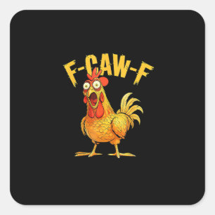 Lustiges F-Caw-F Huhn – Hilarisches Krähe-Grafik-H Quadratischer Aufkleber