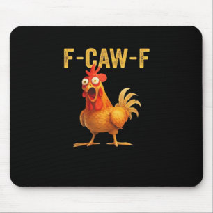 Lustiges F Caw F Huhn Kreatives Casual Design Mousepad