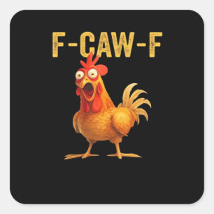 Lustiges F-Caw-F Huhn Kreatives Casual Quadratischer Aufkleber