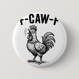 Lustiges F-caw-f Hühner-Grafik Sarkastischer Vogel Button