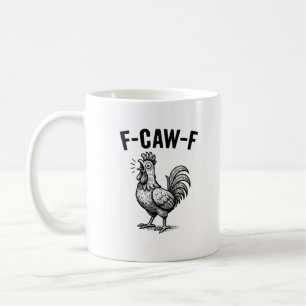 Lustiges F-Caw-F Hühner-Grafik Sarkastischer Vogel Kaffeetasse