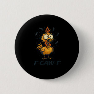 Lustiges F-Caw-F Hühner Vogel F-Caw-F Grafik Minim Button