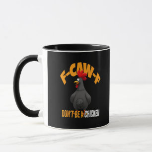 Lustiges F-Caw-F Kein Huhn F-Caw-F Hahn Tasse