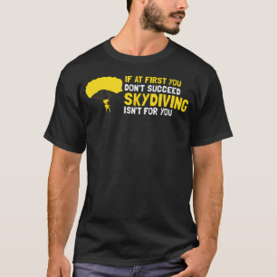 Lustiges Fallschirmspringen Wenn es beim ersten Ma T-Shirt