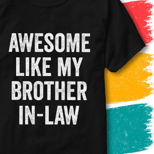 Lustiges Familienzitat Großartig Wie Mein Schwager T-Shirt