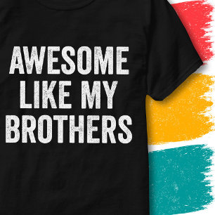 Lustiges Familienzitat Großartig Wie Meine Brüder T-Shirt