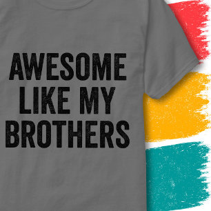 Lustiges Familienzitat Großartig Wie Meine Brüder T-Shirt
