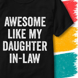 Lustiges Familienzitat Großartig wie meine Schwieg T-Shirt