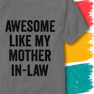 Lustiges Familienzitat Großartig wie meine Schwieg T-Shirt