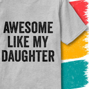Lustiges Familienzitat Großartig Wie Meine Tochter T-Shirt